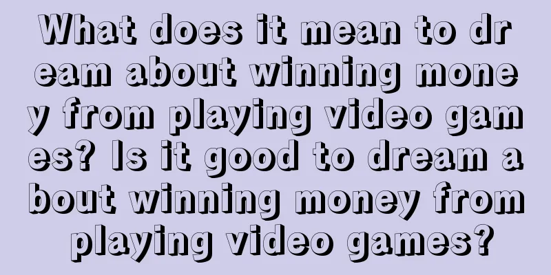 What does it mean to dream about winning money from playing video games? Is it good to dream about winning money from playing video games?