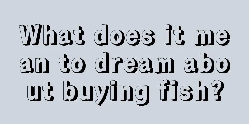 What does it mean to dream about buying fish?