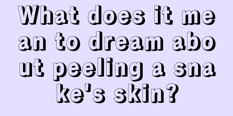 What does it mean to dream about peeling a snake's skin?