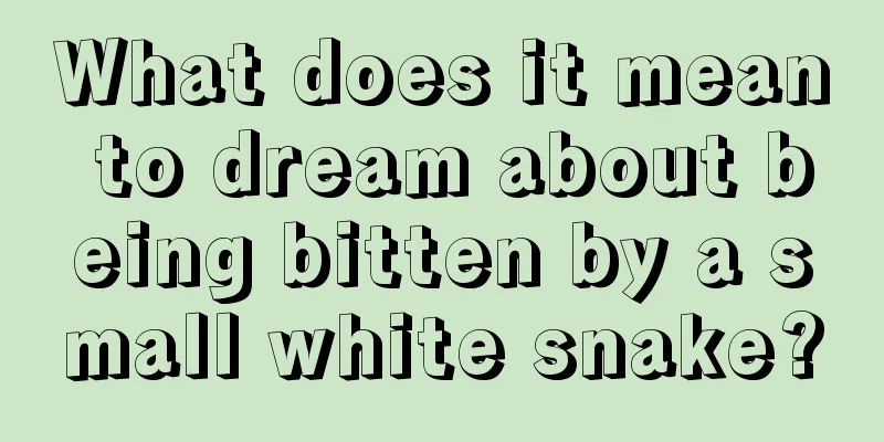 What does it mean to dream about being bitten by a small white snake?