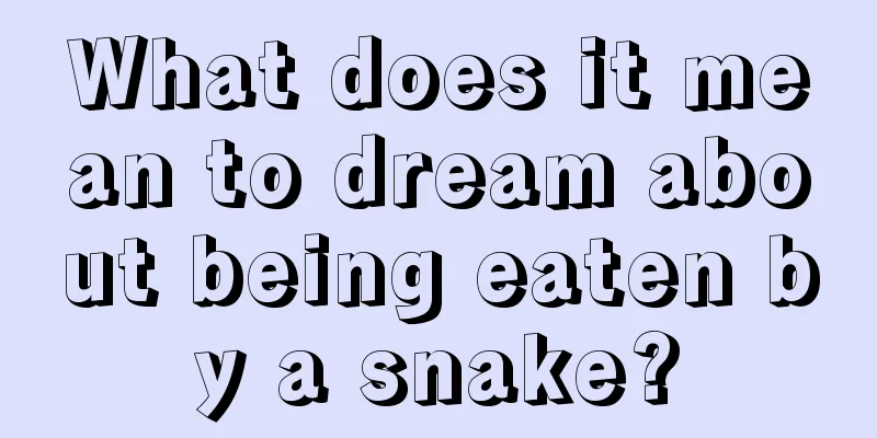 What does it mean to dream about being eaten by a snake?