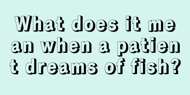 What does it mean when a patient dreams of fish?