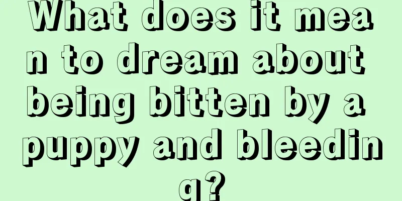 What does it mean to dream about being bitten by a puppy and bleeding?