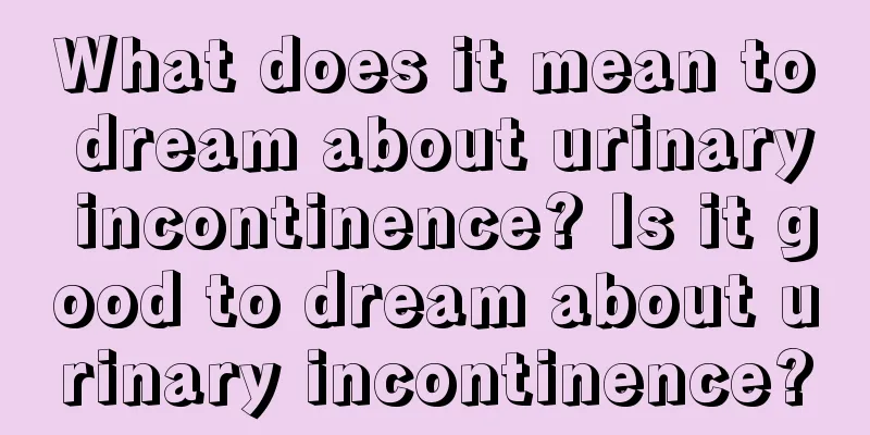 What does it mean to dream about urinary incontinence? Is it good to dream about urinary incontinence?