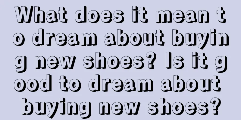 What does it mean to dream about buying new shoes? Is it good to dream about buying new shoes?