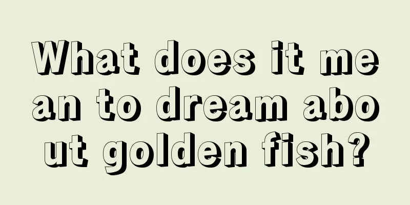 What does it mean to dream about golden fish?