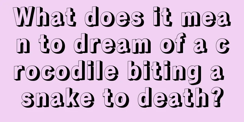 What does it mean to dream of a crocodile biting a snake to death?