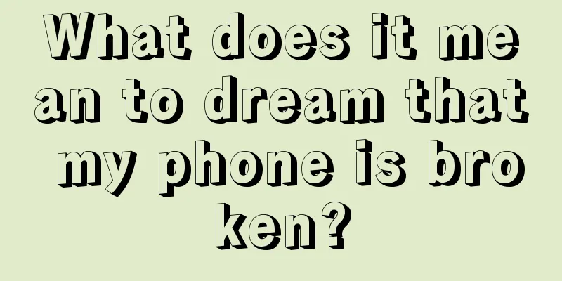 What does it mean to dream that my phone is broken?