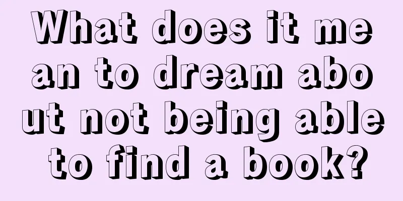 What does it mean to dream about not being able to find a book?