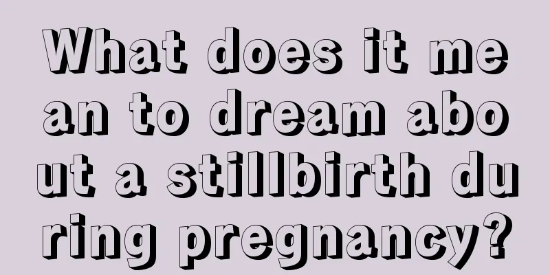 What does it mean to dream about a stillbirth during pregnancy?