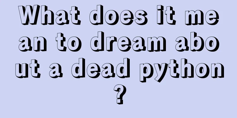 What does it mean to dream about a dead python?