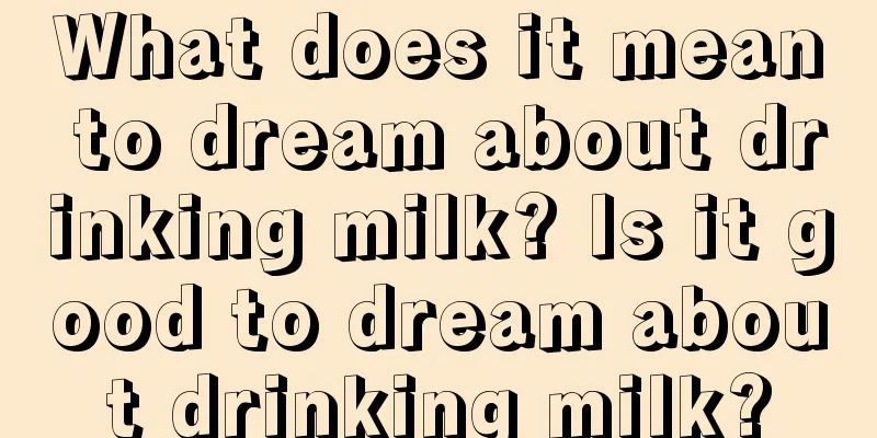 What does it mean to dream about drinking milk? Is it good to dream about drinking milk?