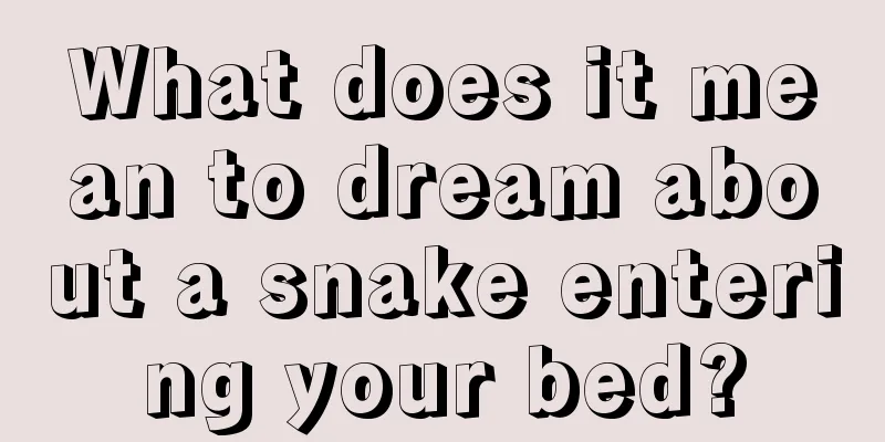 What does it mean to dream about a snake entering your bed?