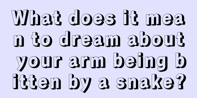 What does it mean to dream about your arm being bitten by a snake?