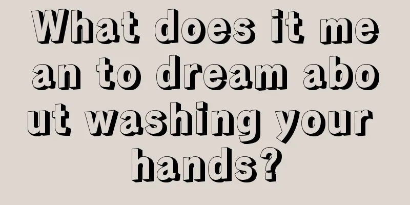 What does it mean to dream about washing your hands?