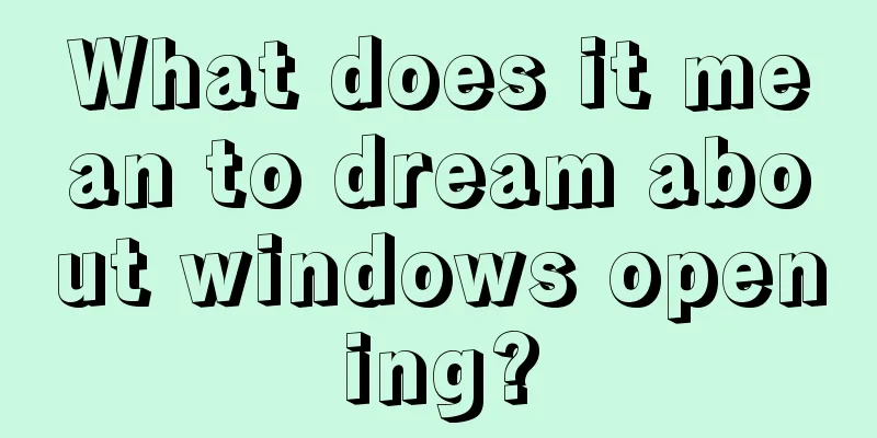 What does it mean to dream about windows opening?