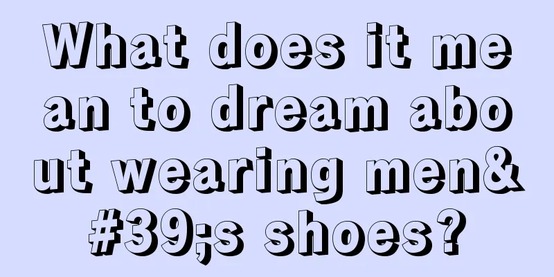 What does it mean to dream about wearing men's shoes?