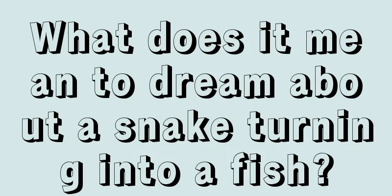 What does it mean to dream about a snake turning into a fish?