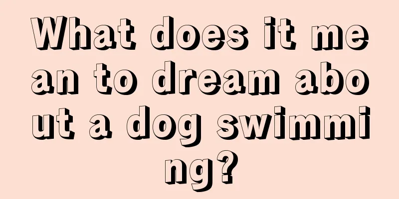 What does it mean to dream about a dog swimming?