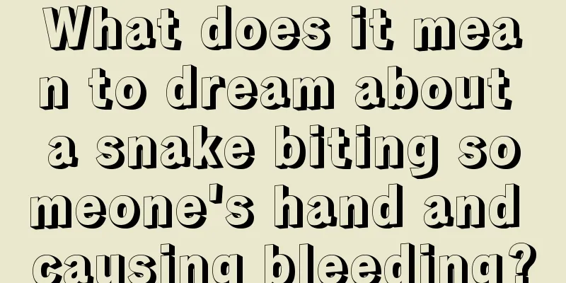 What does it mean to dream about a snake biting someone's hand and causing bleeding?