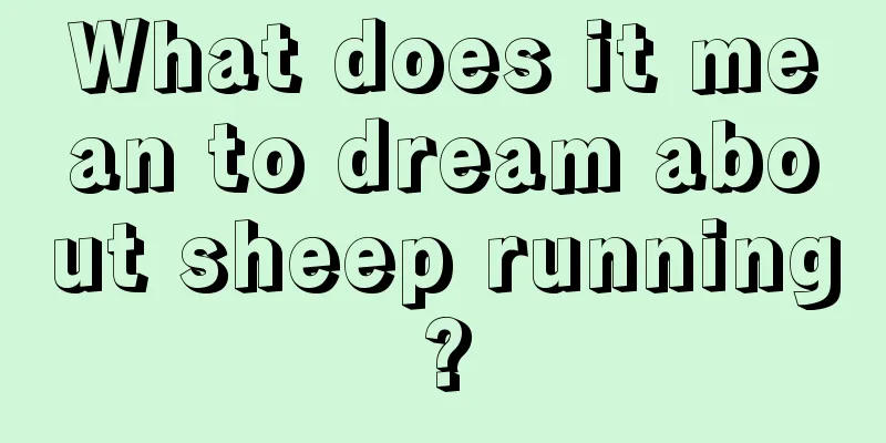 What does it mean to dream about sheep running?