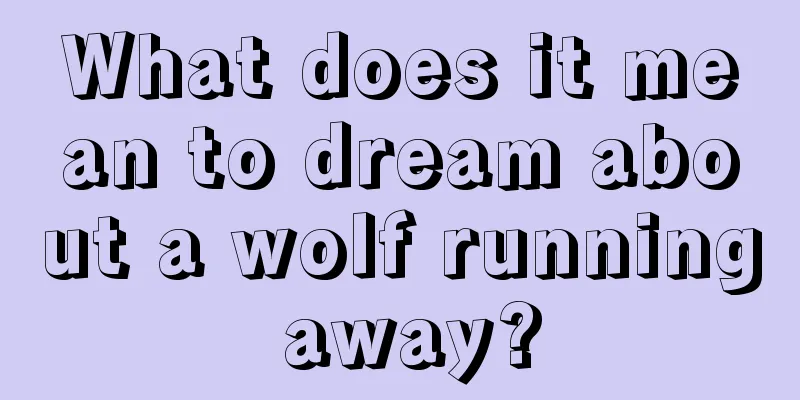 What does it mean to dream about a wolf running away?