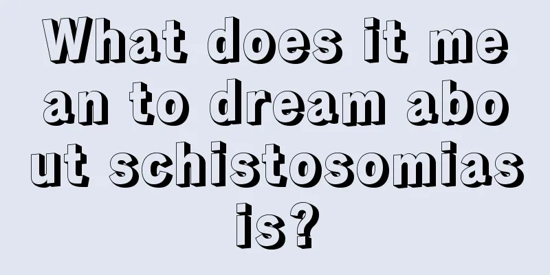 What does it mean to dream about schistosomiasis?