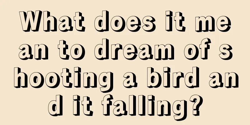 What does it mean to dream of shooting a bird and it falling?