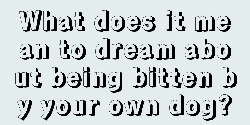 What does it mean to dream about being bitten by your own dog?