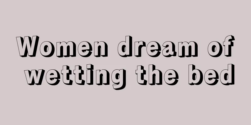 Women dream of wetting the bed