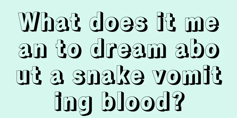 What does it mean to dream about a snake vomiting blood?