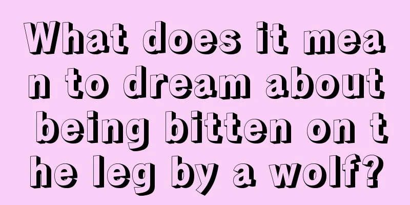 What does it mean to dream about being bitten on the leg by a wolf?