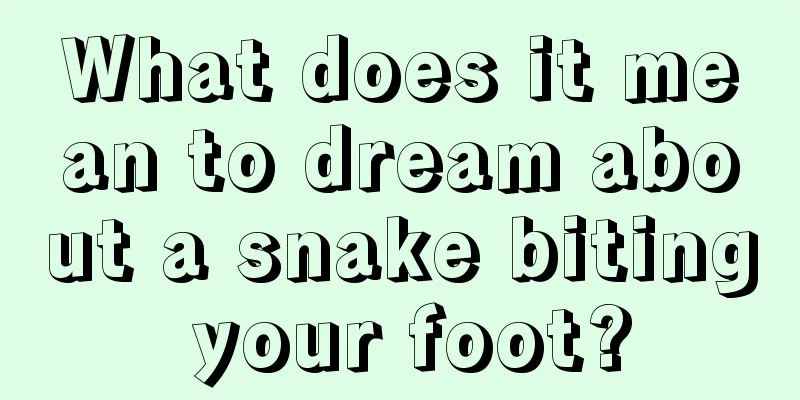 What does it mean to dream about a snake biting your foot?