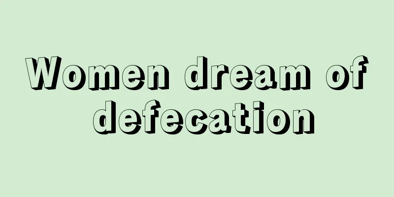 Women dream of defecation