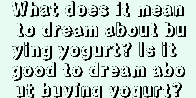 What does it mean to dream about buying yogurt? Is it good to dream about buying yogurt?