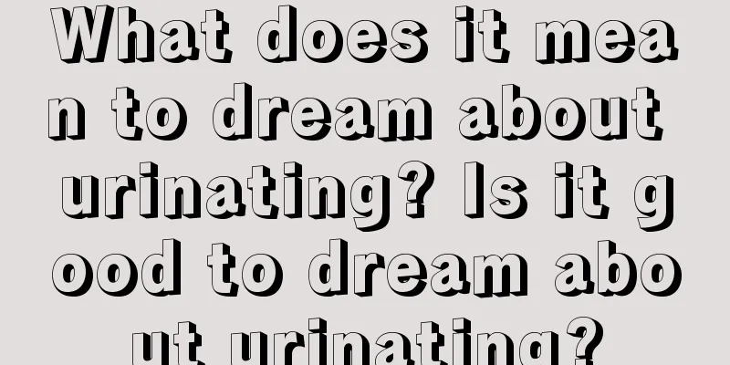 What does it mean to dream about urinating? Is it good to dream about urinating?