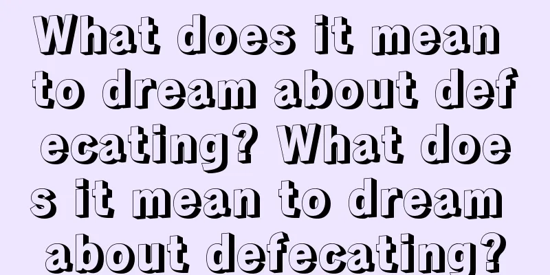 What does it mean to dream about defecating? What does it mean to dream about defecating?