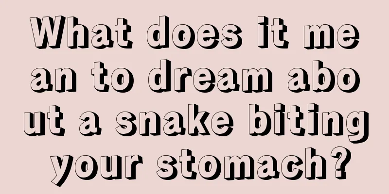 What does it mean to dream about a snake biting your stomach?