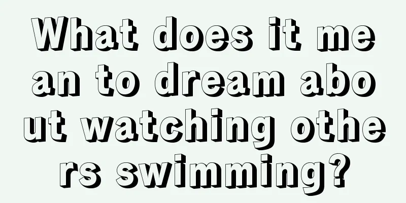 What does it mean to dream about watching others swimming?