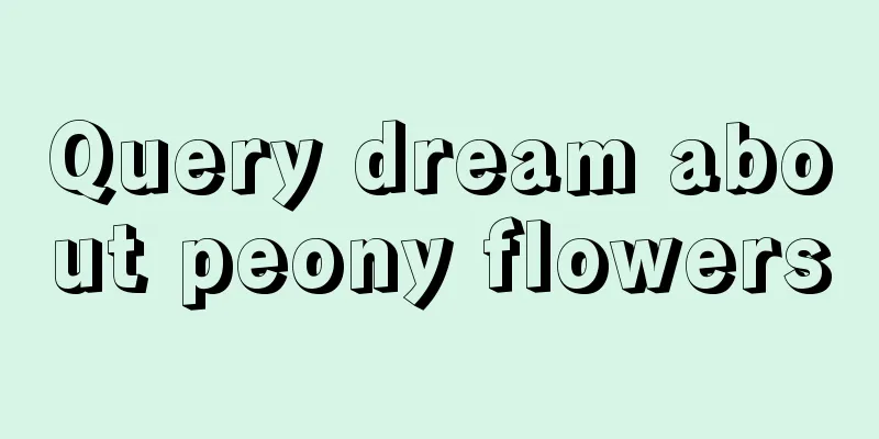 Query dream about peony flowers