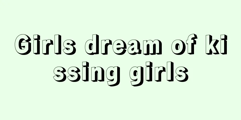 Girls dream of kissing girls