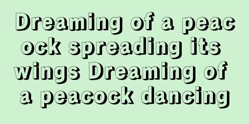 Dreaming of a peacock spreading its wings Dreaming of a peacock dancing