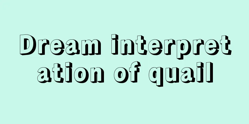 Dream interpretation of quail