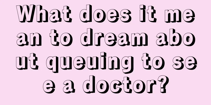 What does it mean to dream about queuing to see a doctor?