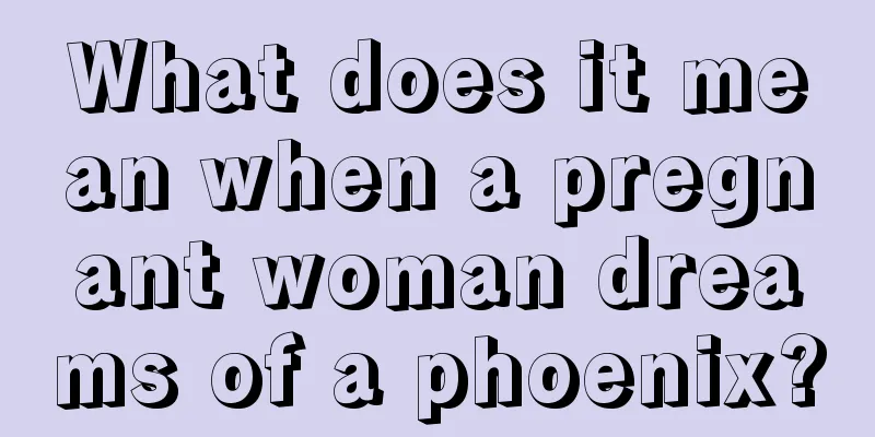 What does it mean when a pregnant woman dreams of a phoenix?