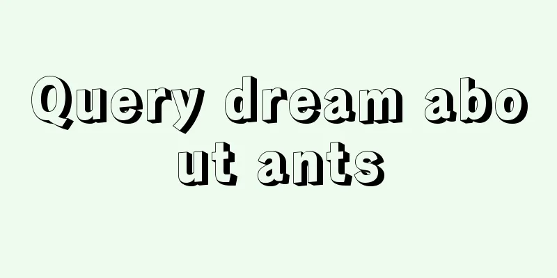 Query dream about ants