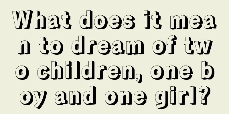 What does it mean to dream of two children, one boy and one girl?