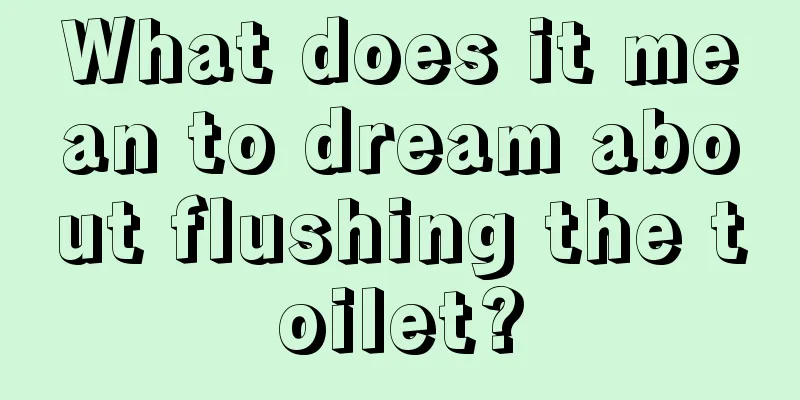 What does it mean to dream about flushing the toilet?