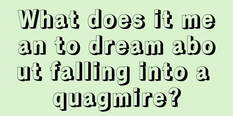 What does it mean to dream about falling into a quagmire?