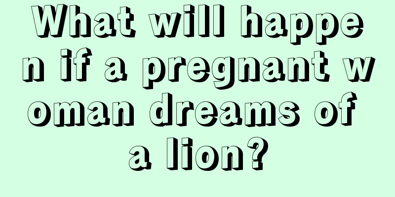 What will happen if a pregnant woman dreams of a lion?